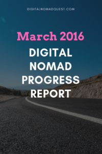 March 2016 digital nomad progress report