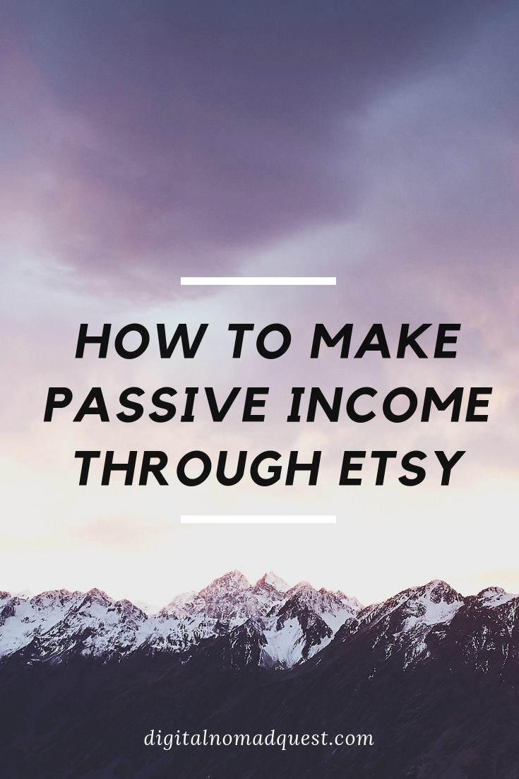 how to make passive income through etsy