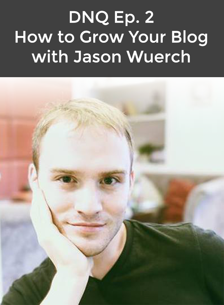 how to grow your blog with jason wuerch frugal for less