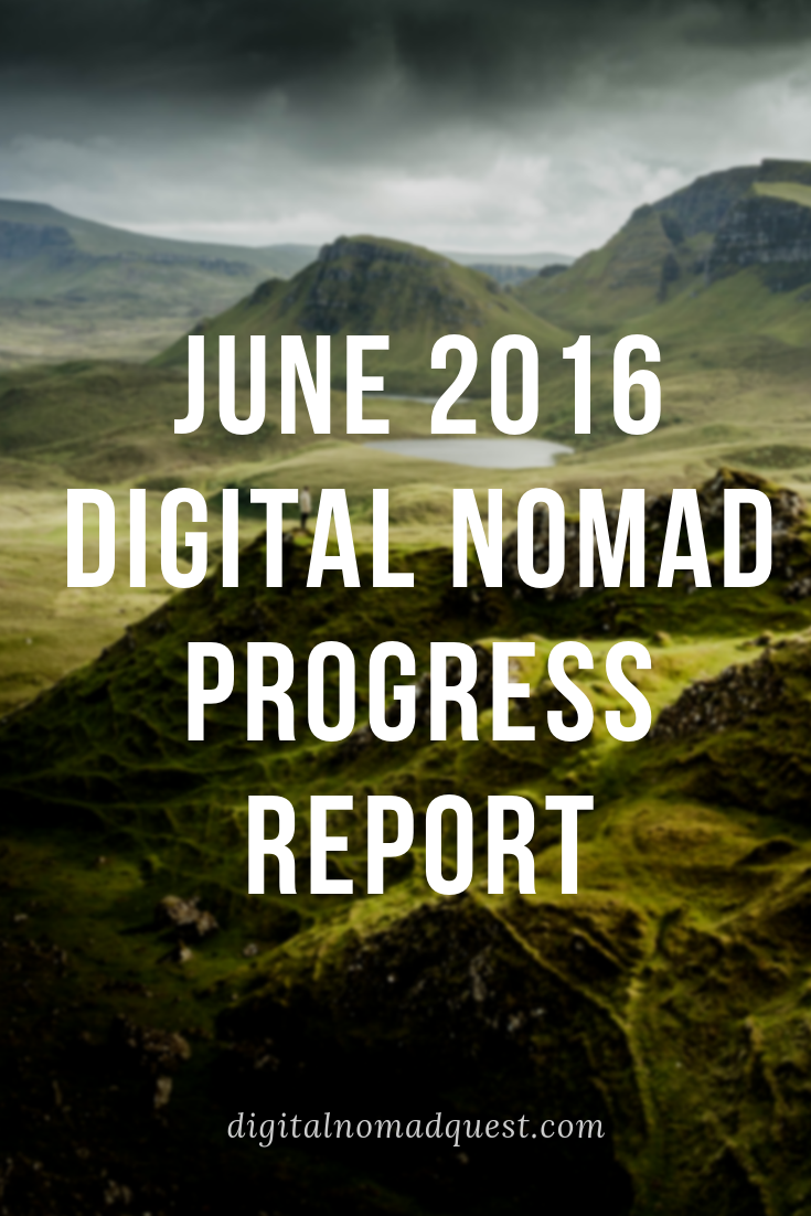 june 2016 digital nomad progress report