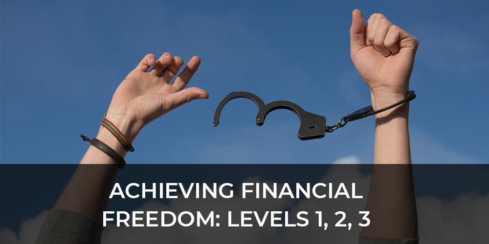 Financial Freedom levels 1, 2, 3,