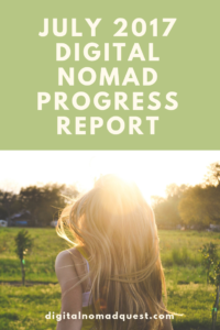 July 2017 digital nomad Progress report