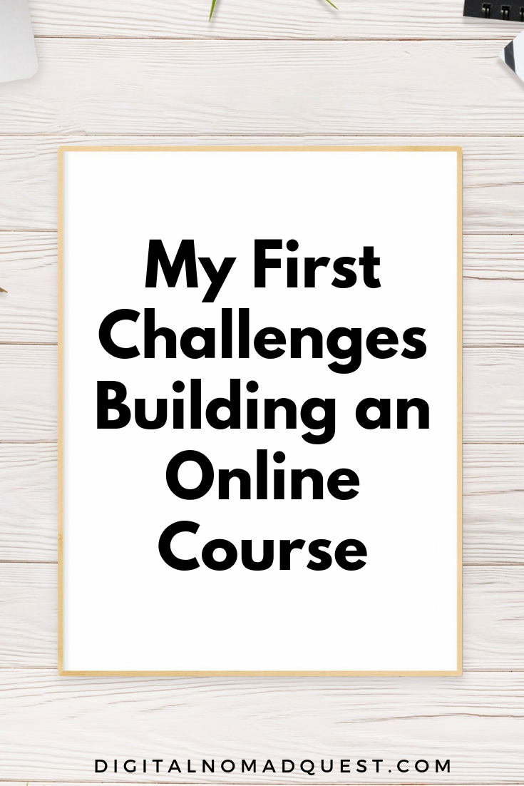 my first challenges building an online course