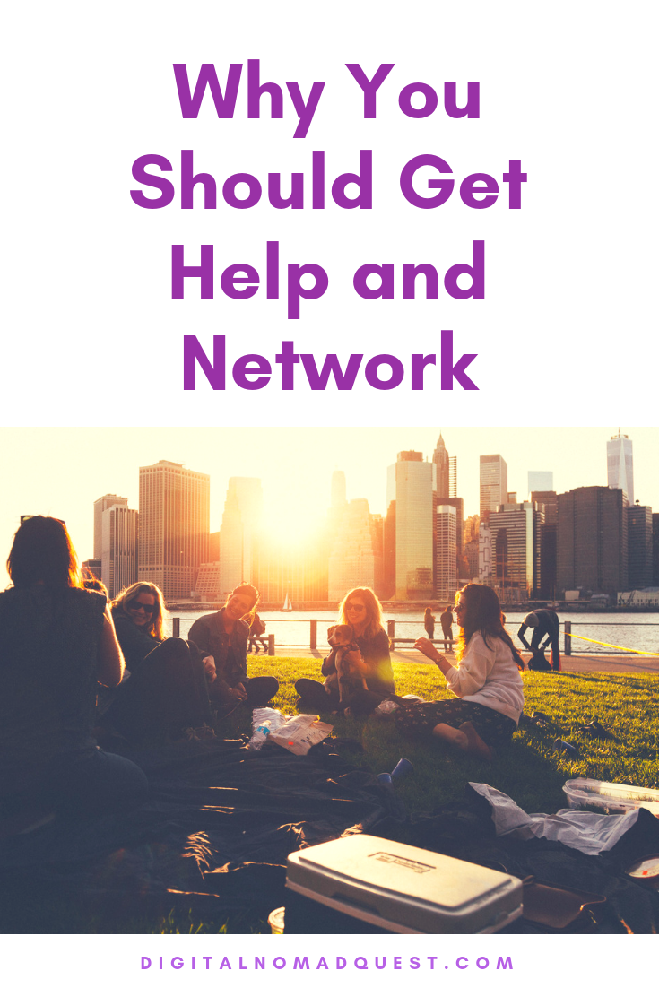 why you should get help and network