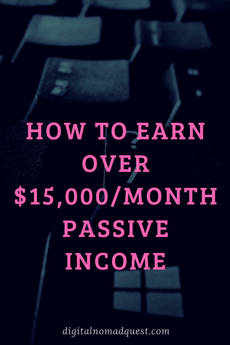 earn over 15,000 a month passive income