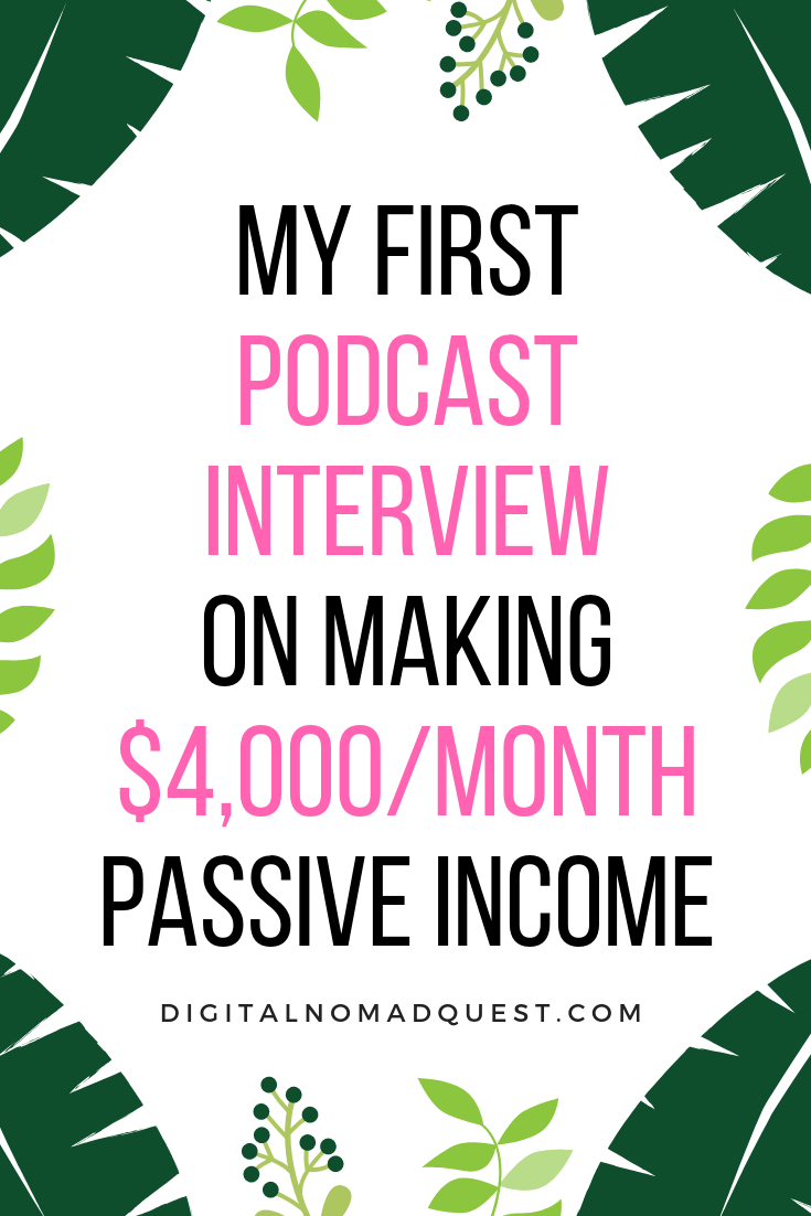 my first podcast interview on making 4000/month passive income