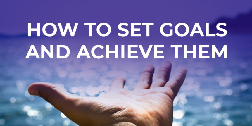 steps to achieve goals in life