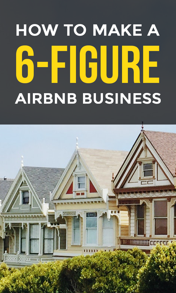6 figure airbnb business