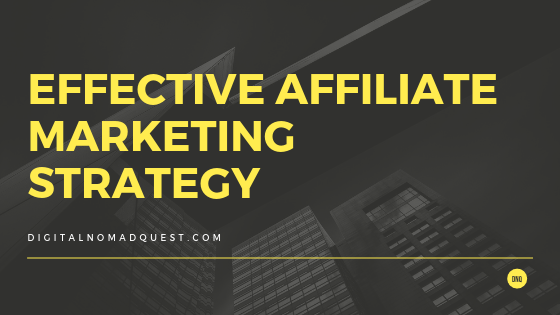 Effective Affiliate Marketing Strategy