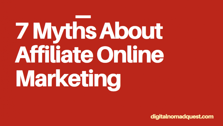 7 myths about affiliate online marketing