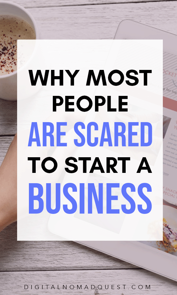 Scared to Start a Business? Why Most People Don't Start