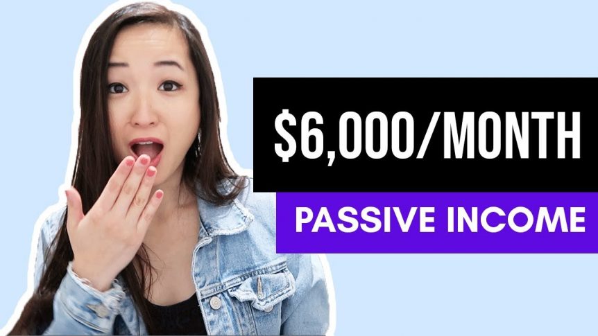how i made $6000/month in passive income