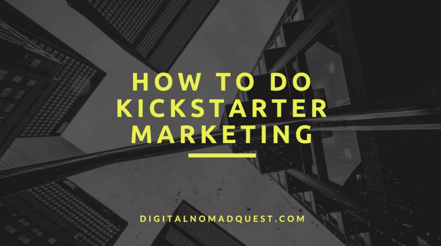 how to do kickstarter marketing