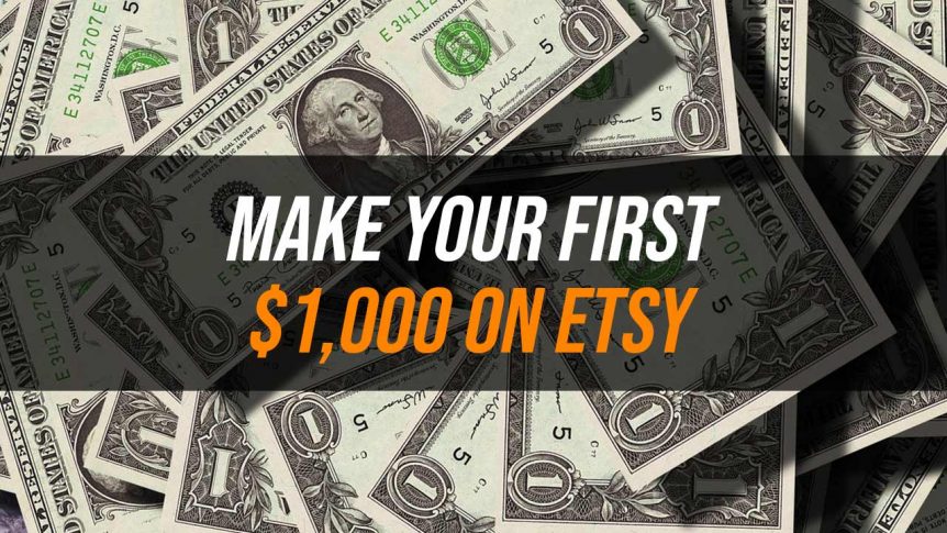 make $1000 on Etsy