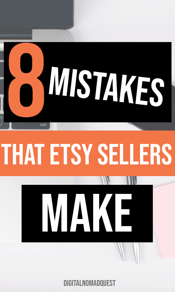 8 mistakes etsy sellers