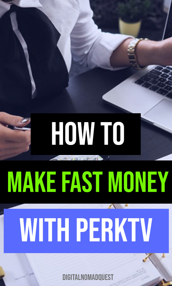 make fast money with perk tv