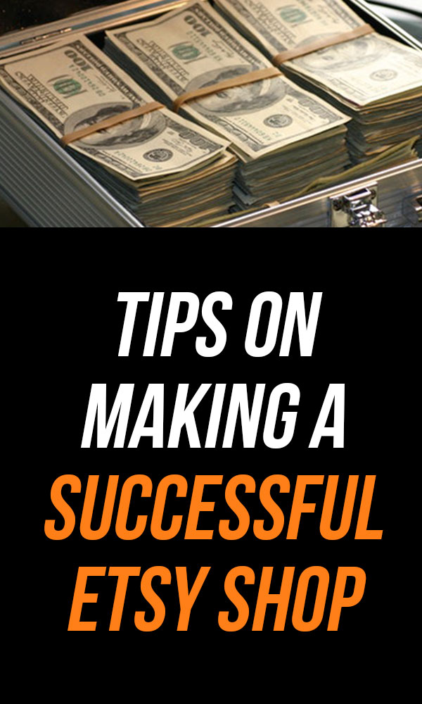 tips on making a successful etsy shop