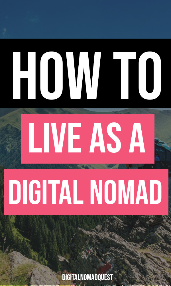 how to live as a digital nomad