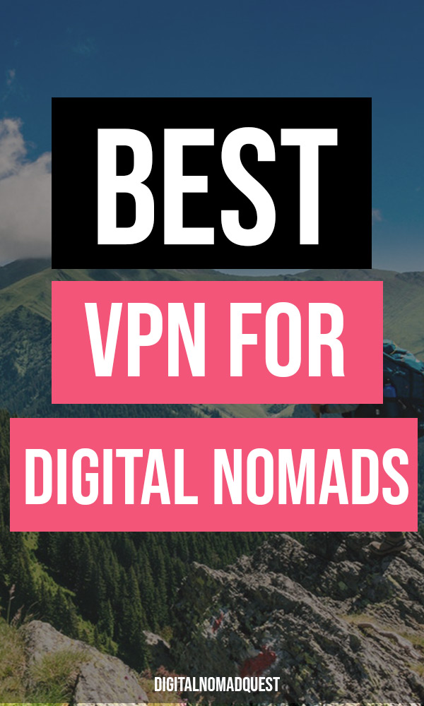 best vpn for digital nomads