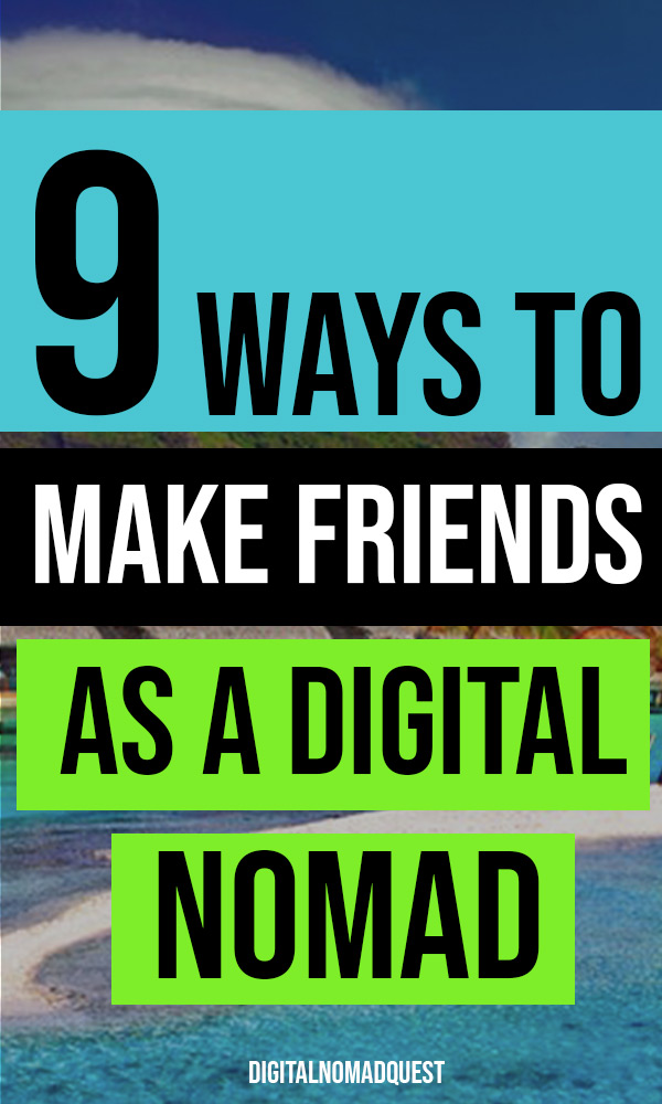 9 ways to make friends as a digital nomad