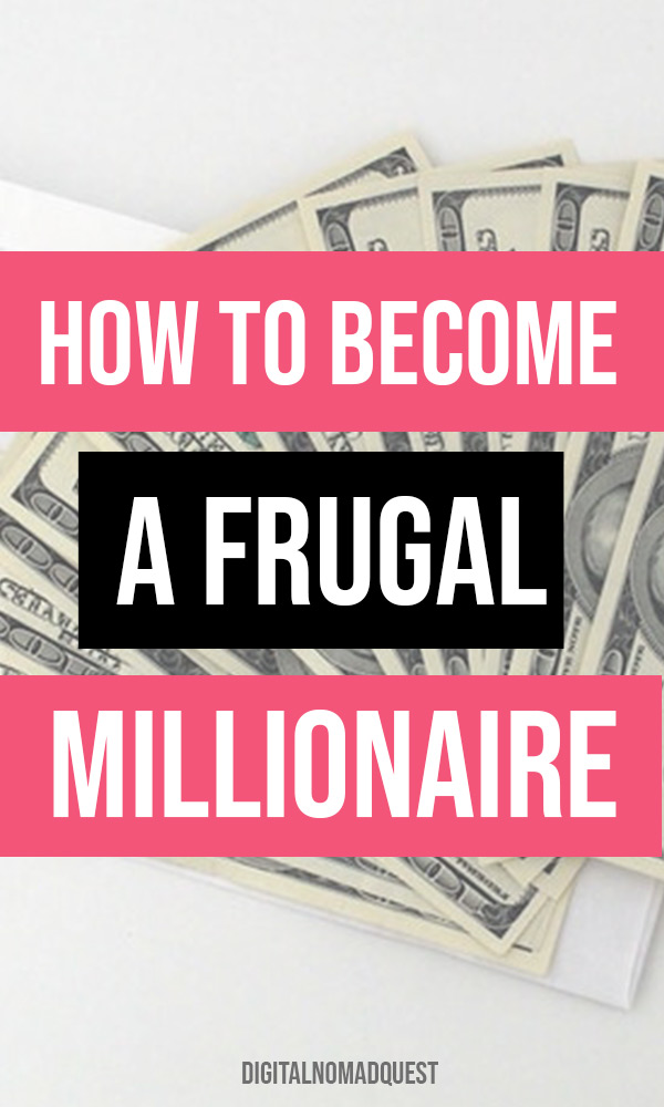 become a frugal millionaire