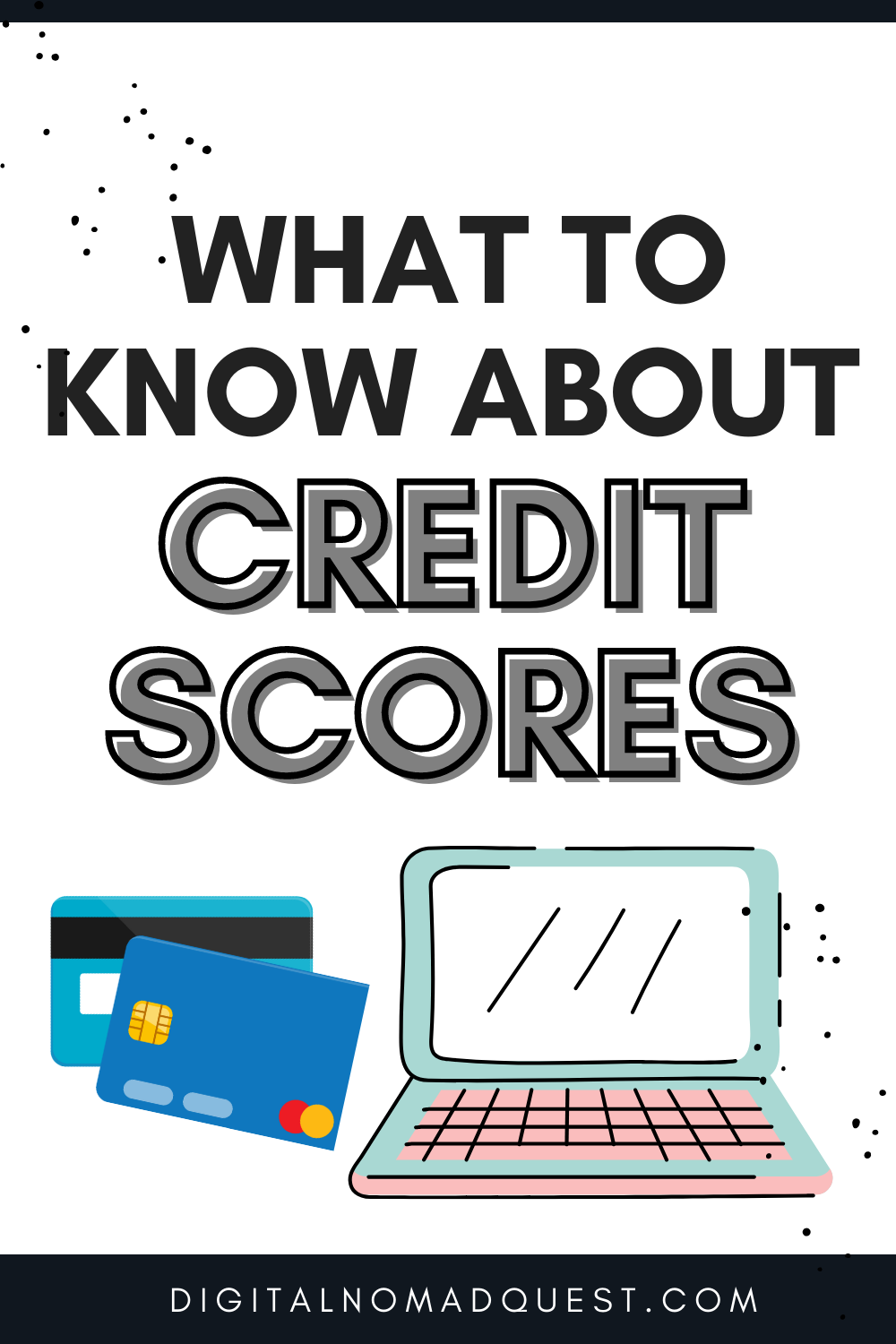 what to know about credit scores