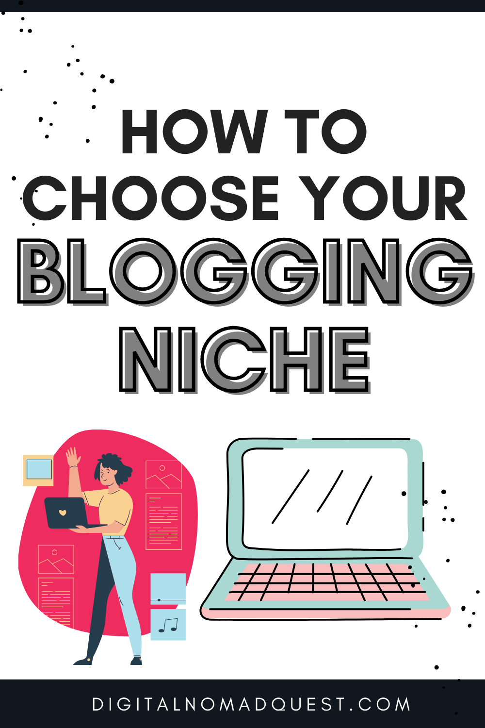 how to choose your blogging niche